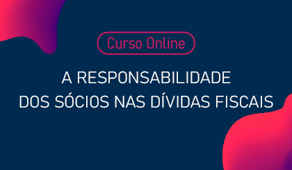 A responsabilidade dos scios nas dvidas fiscais