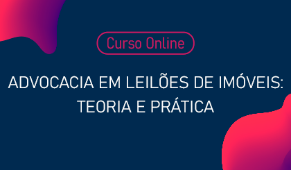 Advocacia em Leiles de imveis: Teoria e prtica