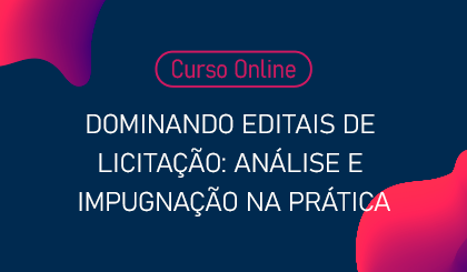 Dominando Editais de Licitao: Anlise e Impugnao na Prtica