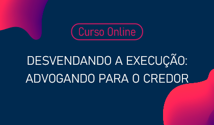 Desvendando a execuo: advogando para o credor