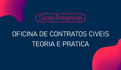 2024.08 - Oficina de Contratos Civeis_Teoria e Pratica_presencial_pago